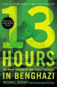 13 Hours : The inside Account of What Really Happened in Benghazi