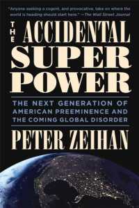 Ｐ．ゼイハン『地政学で読む世界覇権 2030』（原書）<br>Accidental Superpower : Ten Years on -- Paperback / softback