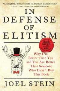 In Defense of Elitism : Why I'm Better than You and You Are Better than Someone Who Didn't Buy This Book