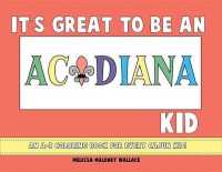 It's Great to Be an Acadiana Kid : An A-Z Coloring Book (It's Great to Be)