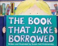 The Book That Jake Borrowed - Bilingual Edition : El Libro Que Jake Tomo Prestado