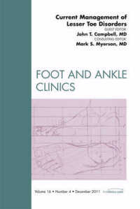 Current Management of Lesser Toe Disorders, an Issue of Foot and Ankle Clinics (The Clinics: Orthopedics)