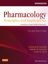 薬理学：原理と応用ワークブック（第３版）<br>Workbook for Pharmacology: Principles and Applications : A Worktext for Allied Health Professionals （3RD）