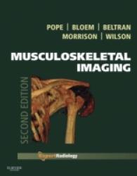 筋骨格画像診断：エキスパート画像診断シリーズ（第２版）<br>Musculoskeletal Imaging (Expert Radiology) （2ND）