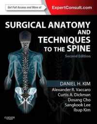 脊椎の外科解剖と手技（第２版）<br>Surgical Anatomy and Techniques to the Spine : Expert Consult - Online and Print （2ND）