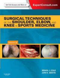 Surgical Techniques of the Shoulder， Elbow， and Knee in Sports Medicine : Expert Consult - Online and Print