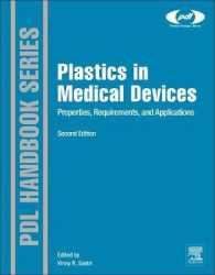 Plastics in Medical Devices : Properties, Requirements, and Applications (Plastics Design Library) （2ND）
