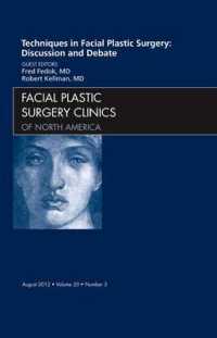Techniques in Facial Plastic Surgery: Discussion and Debate, an Issue of Facial Plastic Surgery Clinics (The Clinics: Surgery)