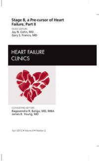 Stage B, a Pre-cursor to Heart Failure, Part II, an Issue of Heart Failure Clinics (The Clinics: Internal Medicine)