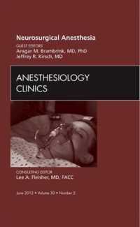 Neurosurgical Anesthesia, an Issue of Anesthesiology Clinics (The Clinics: Surgery)