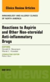Reactions to Aspirin and Other Non-steroidal Anti-inflammatory Drugs , an Issue of Immunology and Allergy Clinics (The Clinics: Internal Medicine)