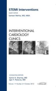 STEMI Interventions, an issue of Interventional Cardiology Clinics (The Clinics: Internal Medicine)