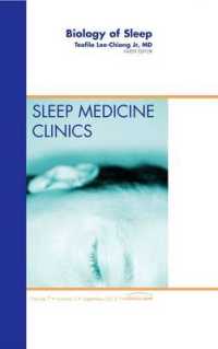 Biology of Sleep, an Issue of Sleep Medicine Clinics (The Clinics: Internal Medicine)