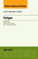 Fatigue, an Issue of Sleep Medicine Clinics (The Clinics: Internal Medicine)