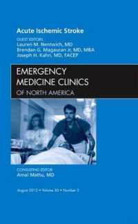 Acute Ischemic Stroke, an Issue of Emergency Medicine Clinics (The Clinics: Internal Medicine)