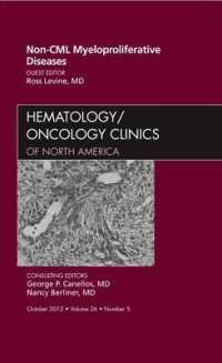 Non-CML Myeloproliferative Diseases, an Issue of Hematology/Oncology Clinics of North America (The Clinics: Internal Medicine)