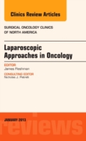 Laparoscopic Approaches in Oncology, an Issue of Surgical Oncology Clinics (The Clinics: Surgery)