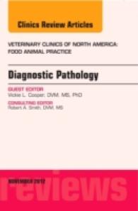 Diagnostic Pathology, an Issue of Veterinary Clinics: Food Animal Practice (The Clinics: Veterinary Medicine)