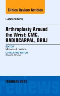 Arthroplasty around the Wrist: CME, RADIOCARPAL, DRUJ, an Issue of Hand Clinics (The Clinics: Orthopedics)