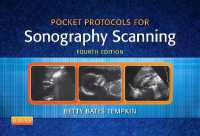 超音波診断スキャニング：ポケット・プロトコル（第４版）<br>Pocket Protocols for Sonography Scanning （4TH Spiral）