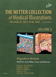 The Netter Collection of Medical Illustrations: Digestive System: Part III - Liver， etc. (Netter Green Book Collection)