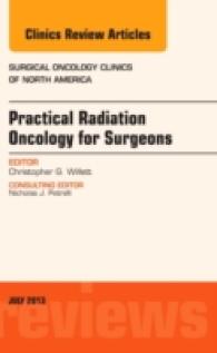Practical Radiation Oncology for Surgeons, an Issue of Surgical Oncology Clinics (The Clinics: Internal Medicine)