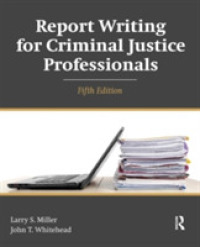 刑事司法専門家のためのレポートの書き方（第５版）<br>Report Writing for Criminal Justice Professionals （5TH）