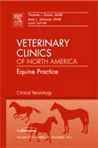 Clinical Neurology, an Issue of Veterinary Clinics: Equine Practice (The Clinics: Veterinary Medicine)