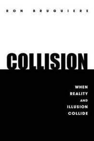 Collision : When Reality and Illusion Collide
