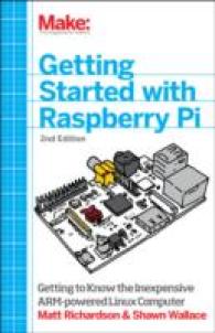 Getting Started with Raspberry Pi : Getting to Know the Inexpensive ARM-powered Linux Computer （2ND）