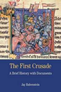 The First Crusade : A Brief History with Documents