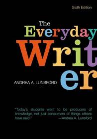 学生のための日常の作文（第６版）<br>The Everyday Writer （6 SPI IND）