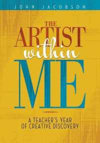 The Artist within Me : A Teacher's Year of Creative Rediscovery
