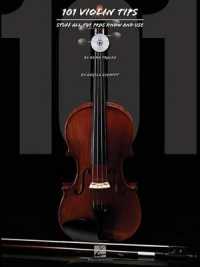 101 Violin Tips : Stuff All the Pros Know and Use