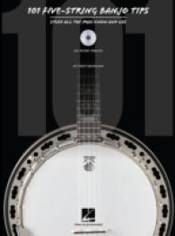 101 Five-String Banjo Tips : Stuff All the Pros Know & Use
