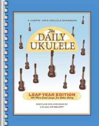 The Daily Ukulele - Leap Year Edition : 366 More Songs for Better Living