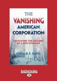 The Vanishing American Corporation : Navigating the Hazards of a New Economy （Large Print）