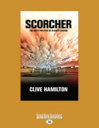Scorcher : The Dirty Politics of Climate Change （Large Print）