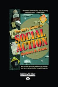 The Kids Guide to Social Action : How to Solve the Social Problems You Choose and Turn Creative Thinking into Positive Action: Easyread Large Edition （LRG）