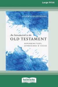 An Introduction to the Old Testament : Exploring Text, Approaches and Issues （Large Print）