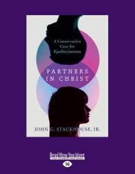 Partners in Christ : A Conservative Case for Egalitarianism （Large Print）