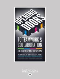 Opening Doors to Teamwork and Collaboration : 4 Keys That Change Everything （Large Print）