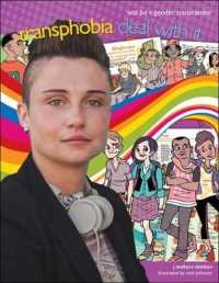 Transphobia : Deal with It and Be a Gender Transcender (Lorimer Deal with It) （Library Binding）