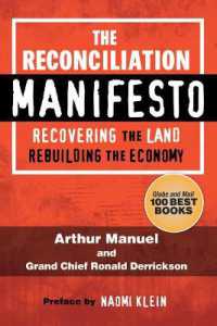 The Reconciliation Manifesto : Recovering the Land, Rebuilding the Economy