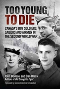 Too Young to Die : Canada's Boy Soldiers, Sailors and Airmen in the Second World War