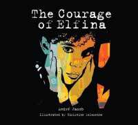 The Courage of Elfina （Library Binding）