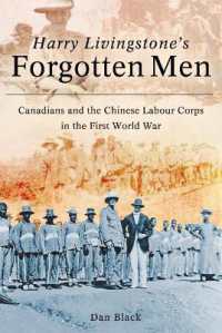 Harry Livingstone's Forgotten Men : Canadians and the Chinese Labour Corps in the First World War