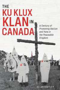 The Ku Klux Klan in Canada : A Century of Promoting Racism and Hate in the Peaceable Kingdom