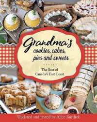 Grandma's Cookies, Cakes, Pies and Sweets : The Best of Canada's East Coast