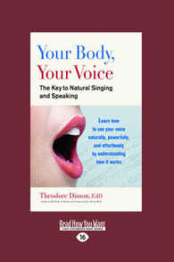 Your Body, Your Voice: : The Key to Natural Singing and Speaking （Large Print）